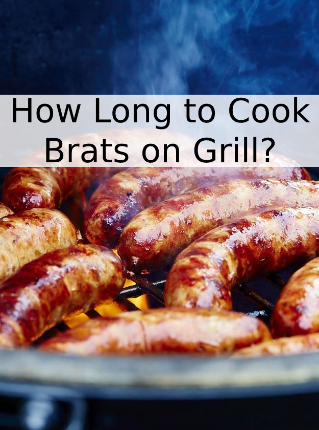 How Long to Cook Brats on Grill?