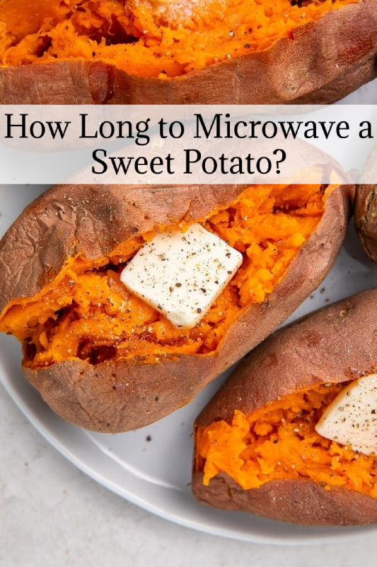 how long to cook sweet potatoes in the microwave? 