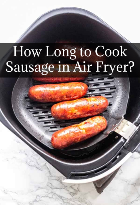 How Long to Cook Sausage in Air Fryer