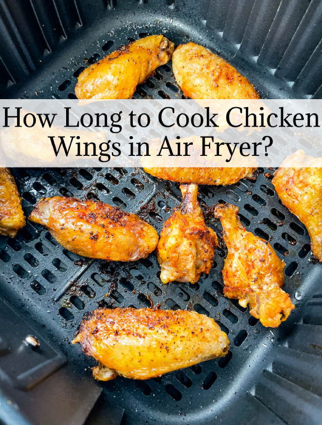 How Long to Cook Chicken Wings in Air Fryer?