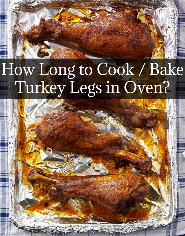 How Long to Cook / Bake Turkey Legs in Oven?