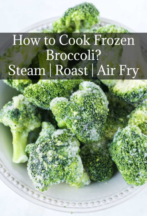 How to Cook Frozen Broccoli? Steam | Roast | Air Fry