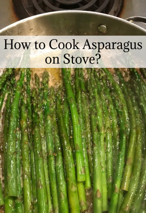 How to Cook Asparagus on Stove?