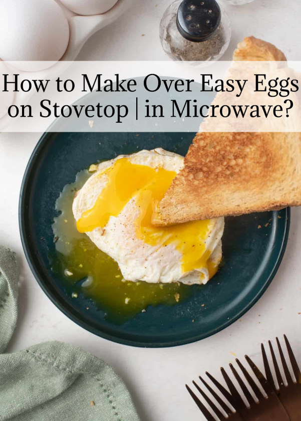 How to Make Over Easy Eggs on Stovetop | in Microwave?