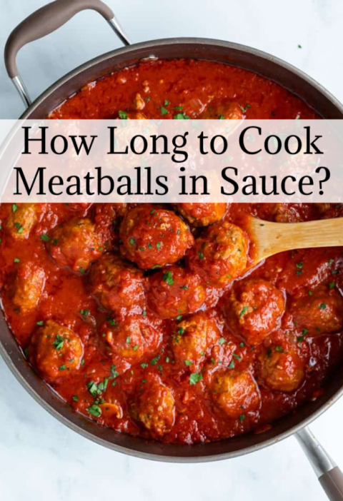 How Long to Cook Meatballs in Sauce?