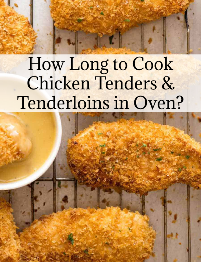 How Long to Cook Chicken Tenders & Tenderloins in Oven?