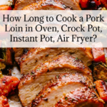 How Long to Cook Pork Tenderloin in Oven, Crock Pot, Instant Pot?