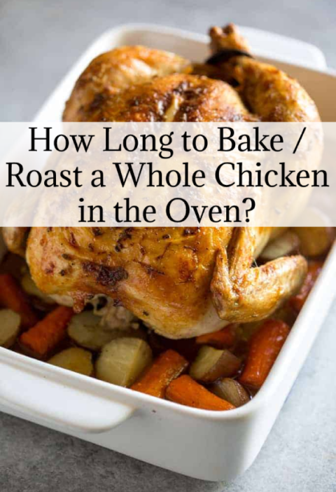 How Long to Bake / Roast a Whole Chicken in the Oven?
