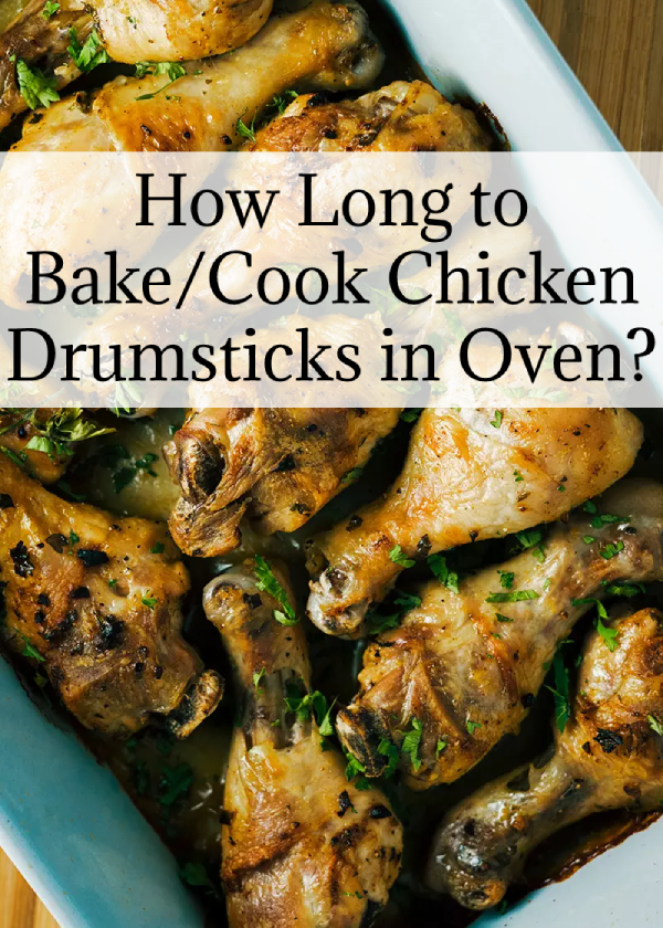 How Long to Bake/Cook Chicken Drumsticks in Oven?