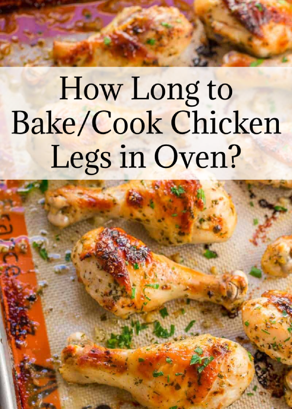 How Long to Bake/Cook Chicken Legs in Oven?