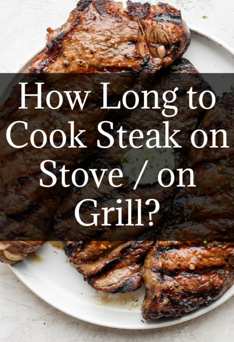How Long to Cook Steak on Stove / on Grill?